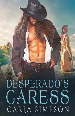 La caresse du desperado - Desperado's Caress