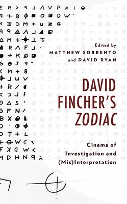 Le Zodiaque de David Fincher : Le cinéma d'investigation et de (més)interprétation - David Fincher's Zodiac: Cinema of Investigation and (Mis)Interpretation