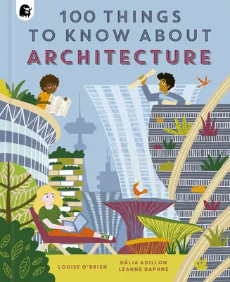 100 choses à savoir sur l'architecture - 100 Things to Know about Architecture