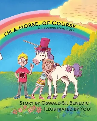 Je suis un cheval, bien sûr : Un livre de coloriage - I'm a Horse, of Course: A Coloring Book Story