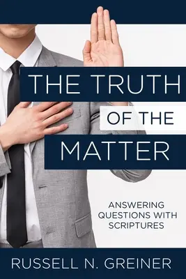 La vérité des faits : Répondre aux questions par les Ecritures - The Truth of the Matter: Answering Questions with Scriptures