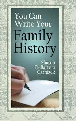 Vous pouvez écrire l'histoire de votre famille - You Can Write Your Family History