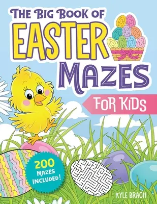 Le grand livre des labyrinthes de Pâques pour les enfants : 200 labyrinthes inclus (4-8 ans) (niveaux de difficulté facile, moyen et difficile) - The Big Book of Easter Mazes for Kids: 200 Mazes Included (Ages 4-8) (Includes Easy, Medium, and Hard Difficulty Levels)