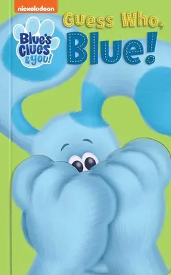 Nickelodeon Blue's Clues & You : Devine qui est bleu ! - Nickelodeon Blue's Clues & You: Guess Who, Blue!