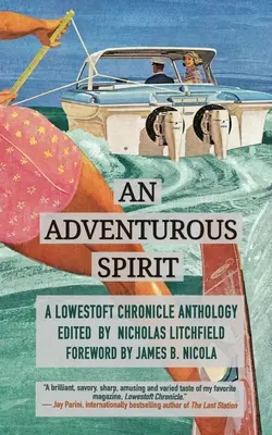 Un esprit aventureux : Une anthologie de la chronique de Lowestoft - An Adventurous Spirit: A Lowestoft Chronicle Anthology