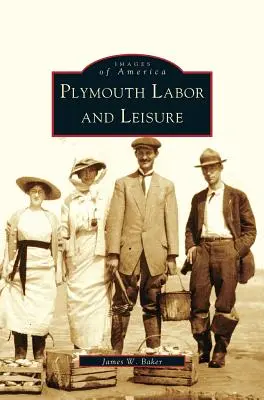 Travail et loisirs à Plymouth - Plymouth Labor and Leisure