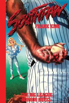 Southpaw, le roman d'horreur de la grande ligue - Southpaw, The Big League Horror Novel