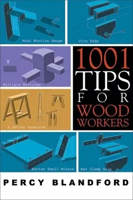 1001 conseils pour les travailleurs du bois - 1001 Tips for Woodworkers