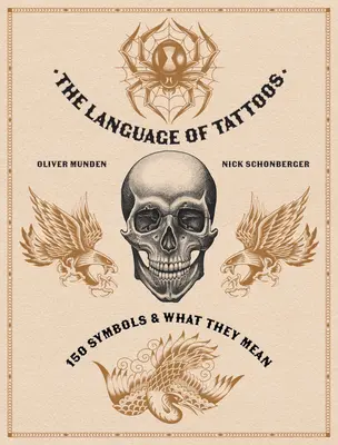 Le langage des tatouages : 130 symboles et leur signification - The Language of Tattoos: 130 Symbols and What They Mean