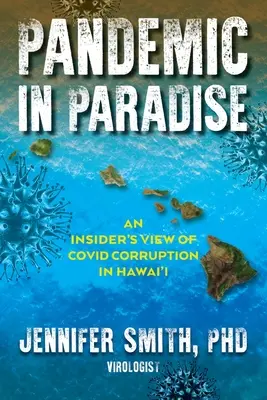 Pandémie au paradis : Une vue de l'intérieur de la corruption de la police à Hawai'i - Pandemic in Paradise: An Insider's View of Covid Corruption in Hawai'i