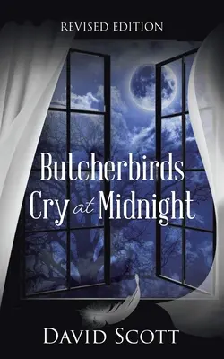 Les oiseaux de boucherie crient à minuit - Butcherbirds Cry at Midnight