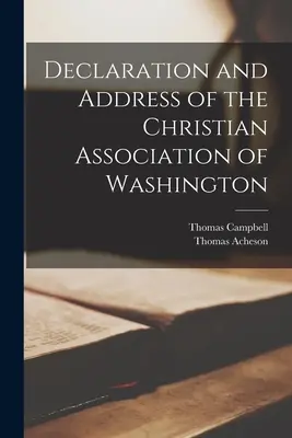 Déclaration et discours de l'Association chrétienne de Washington - Declaration and Address of the Christian Association of Washington