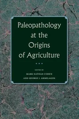 La paléopathologie aux origines de l'agriculture - Paleopathology at the Origins of Agriculture