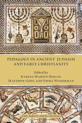 La pédagogie dans le judaïsme ancien et le christianisme primitif - Pedagogy in Ancient Judaism and Early Christianity