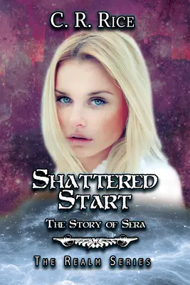 Shattered Start : L'histoire de Sera - Shattered Start: The Story of Sera