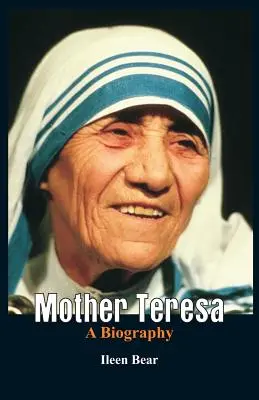 Mère Teresa - Une biographie - Mother Teresa- A Biography