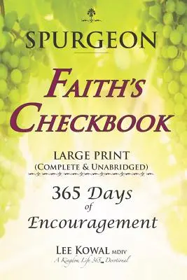 SPURGEON - FAITH'S CHECKBOOK LARGE PRINT (Complet et non abrégé) : 365 jours d'encouragement - SPURGEON - FAITH'S CHECKBOOK LARGE PRINT (Complete & Unabridged): 365 Days of Encouragement