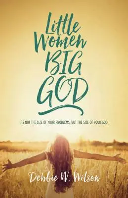 Petites femmes, grand Dieu : Les femmes de la lignée de Jésus - Little Women, Big God: The Women in Jesus's Family Line