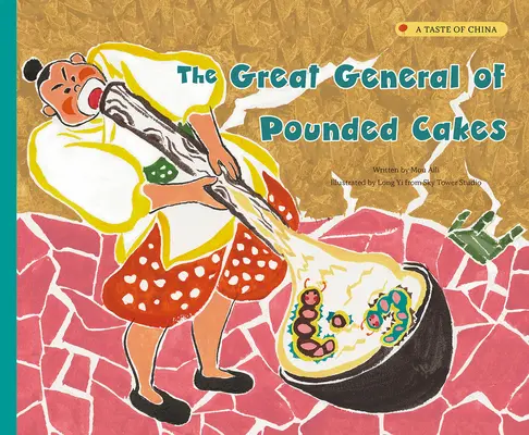 Le grand général des gâteaux pilés - The Great General of Pounded Cakes