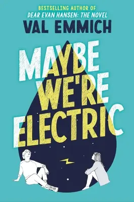 Peut-être que nous sommes électriques - Maybe We're Electric