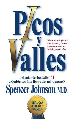 Picos Y Valles (Pics et vallées ; édition espagnole : Cmo Sacarle Partido a Los Buenos Y Malos Momentos - Picos Y Valles (Peaks and Valleys; Spanish Edition: Cmo Sacarle Partido a Los Buenos Y Malos Momentos