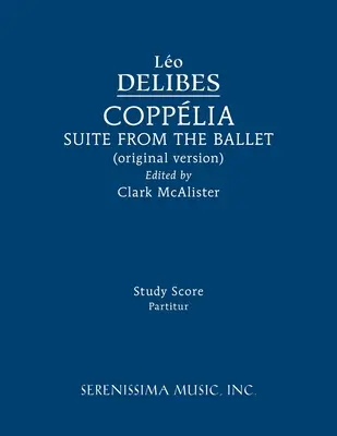 Copplia Ballet Suite : Partition d'étude - Copplia Ballet Suite: Study score