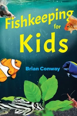 La pisciculture pour les enfants - Fishkeeping for Kids