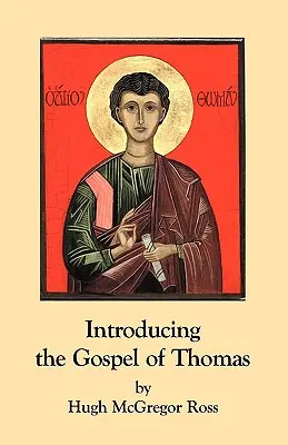 Introduction à l'Évangile de Thomas - Introducing the Gospel of Thomas