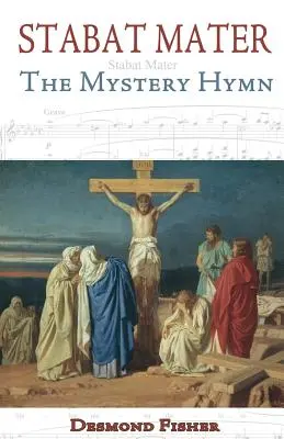 Stabat Mater : L'hymne mystérieux - Stabat Mater: The Mystery Hymn