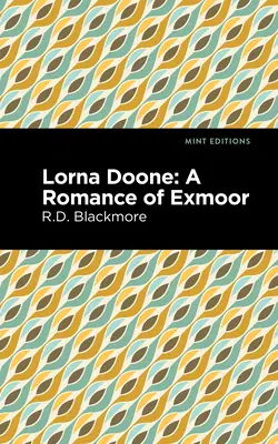 Lorna Doone : un roman de l'Exmoor - Lorna Doone: A Romance of Exmoor