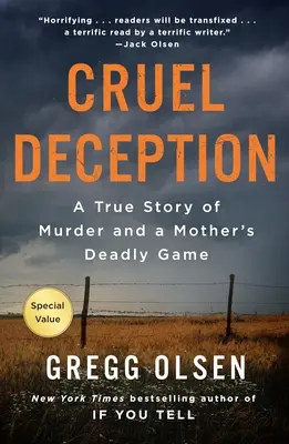 Cruel Deception : Une histoire vraie de meurtre et le jeu mortel d'une mère - Cruel Deception: A True Story of Murder and a Mother's Deadly Game