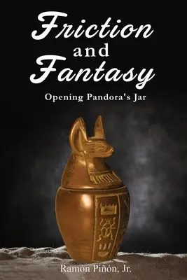 Friction et fantaisie : Ouvrir la jarre de Pandore - Friction and Fantasy: Opening Pandora's Jar