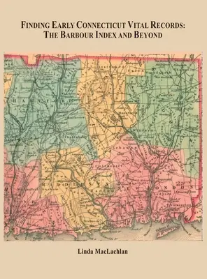 Trouver les premiers actes d'état civil du Connecticut - Finding Early Connecticut Vital Records