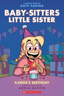 L'anniversaire de Karen : Un roman graphique (Baby-Sitters Little Sister #6) - Karen's Birthday: A Graphic Novel (Baby-Sitters Little Sister #6)