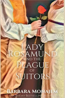 Lady Rosamund et le fléau des prétendants : Un mystère de la Régence pour Rosie et McBrae - Lady Rosamund and the Plague of Suitors: A Rosie and McBrae Regency Mystery