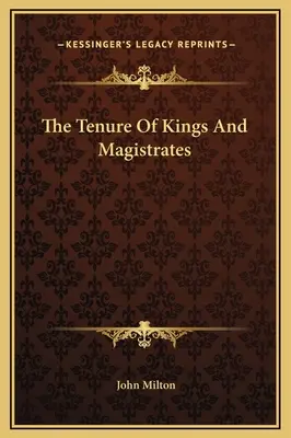 Le mandat des rois et des magistrats - The Tenure Of Kings And Magistrates