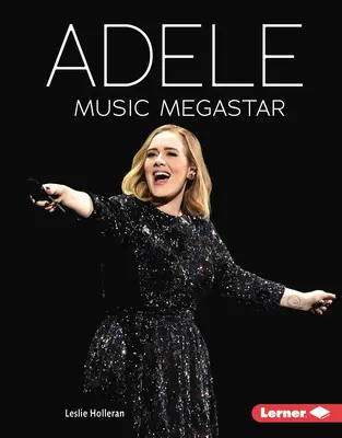 Adele : Mégastar de la musique - Adele: Music Megastar