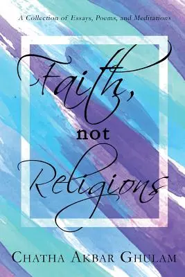 La foi, pas les religions : Édition révisée - Faith Not Religions: Revised Edition