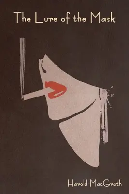 L'attrait du masque - The Lure of the Mask