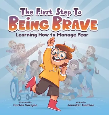 Le premier pas vers la bravoure : Apprendre à gérer sa peur - The First Step to Being Brave: Learning How to Manage Fear