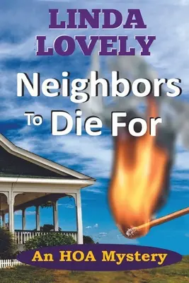 Des voisins à mourir : Un mystère HOA - Neighbors to Die For: An HOA Mystery