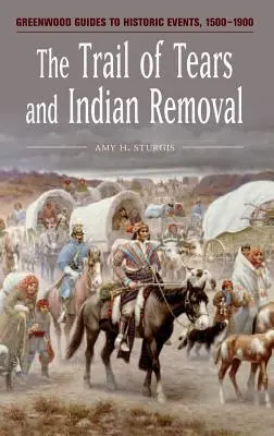 La piste des larmes et le déplacement des Indiens - The Trail of Tears and Indian Removal