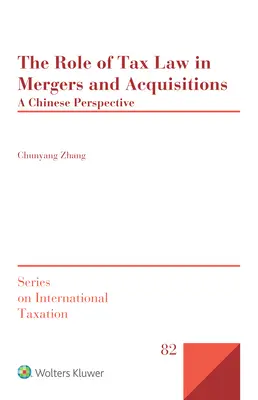 Le rôle du droit fiscal dans les fusions et acquisitions : Une perspective chinoise - The Role of Tax Law in Mergers and Acquisitions: A Chinese Perspective