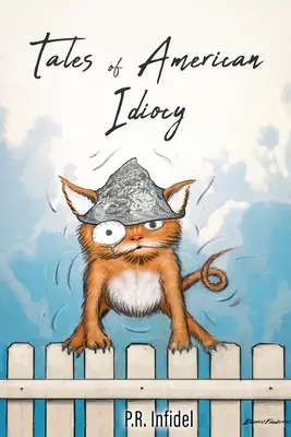 Histoires de l'idiotie américaine - Tales of American Idiocy