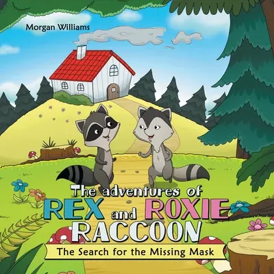 Les aventures de Rex et Roxie Raccoon : À la recherche du masque manquant - The Adventures of Rex and Roxie Raccoon: The Search for the Missing Mask