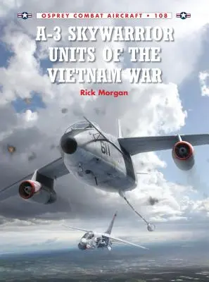 Unités A-3 Skywarrior de la guerre du Vietnam - A-3 Skywarrior Units of the Vietnam War