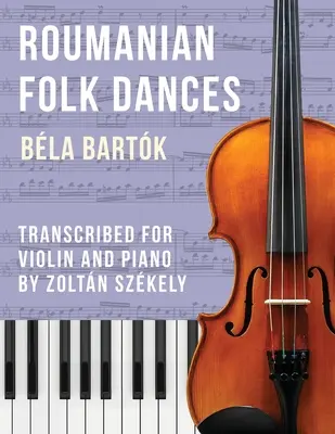 Bartk : Danses folkloriques roumaines (arr. pour violon) - Bartk: Romanian Folk Dances (arr. for violin)