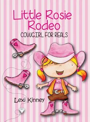 Little Rosie Rodeo : Cowgirl pour de vrai - Little Rosie Rodeo: Cowgirl For Reals