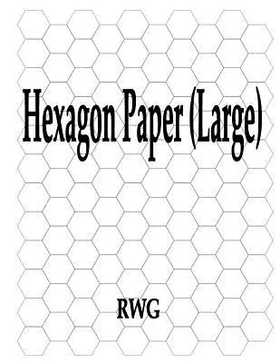 Papier hexagonal (grand) : 50 pages 8.5 X 11 - Hexagon Paper (Large): 50 Pages 8.5 X 11