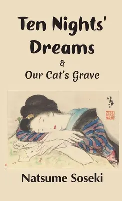 Rêves de dix nuits et la tombe de notre chat - Ten Nights' Dreams and Our Cat's Grave